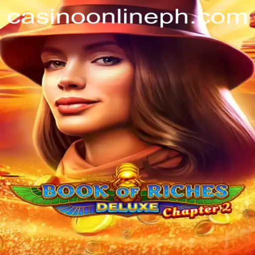 Exploring 'Book of Riches Deluxe Chapter 2': A Premier Casino Online Experience