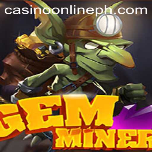 GemMiner: The Exciting World of Online Casino Gaming